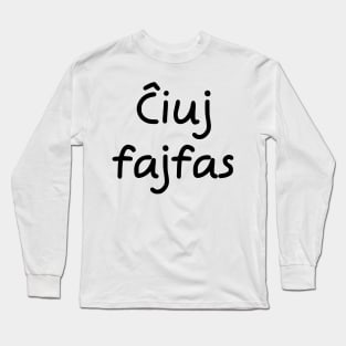 Ĉiuj fajfas Long Sleeve T-Shirt